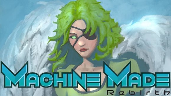 Machine Made: Rebirth