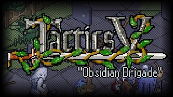 Tactics V: “Obsidian Brigade”