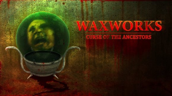 Waxworks: Curse of the Ancestors