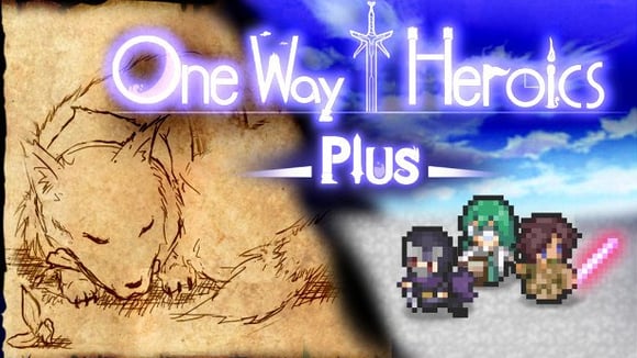 One Way Heroics Plus