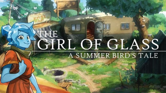 The Girl of Glass: A Summer Bird’s Tale