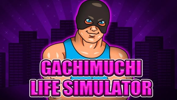 Gachimuchi Life Simulator