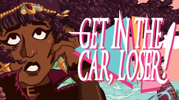 Get in the Car, Loser!