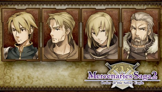 Mercenaries Saga 2 -Order of the Sliver Eagle- - Game Poster