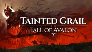 Tainted Grail: The Fall of Avalon - Game Poster