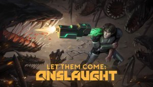 Let Them Come: Onslaught - Game Poster