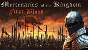 Mercenaries of the Kingdom: First Blood - Game Poster