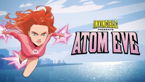 Invincible Presents: Atom Eve - Game Poster