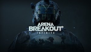Arena Breakout: Infinite - Game Poster