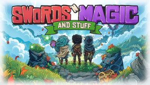 Swords ‘n Magic and Stuff - Game Poster