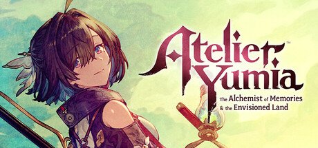 Atelier Yumia: The Alchemist of Memories & the Envisioned Land - Game Poster