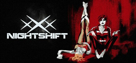 XXX NIGHTSHIFT - Game Poster