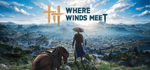 Where Winds Meet - Game Poster