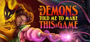 The Demons Told Me to Make This Game - Game Poster