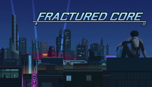 Fractured Core - Game Poster