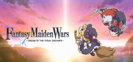 Fantasy Maiden Wars - DREAM OF THE STRAY DREAMER - - Game Poster