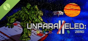 Unparalleled: Zero Demo - Game Poster