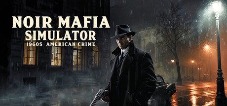 Rise Through the Ranks of the Criminal Underworld with Noir Mafia Simulator