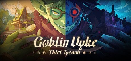 Goblin Vyke: The Thief Tycoon - Game Poster