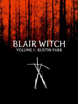 Blair Witch Project Volume 1: Rustin Parr