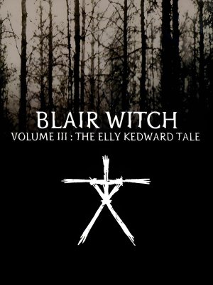 Blair Witch Project Volume 3: Elly Kedward Tale