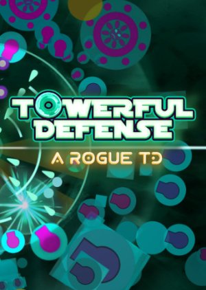 Towerful Defense: A Rogue TD