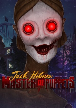 Jack Holmes: Master of Puppets
