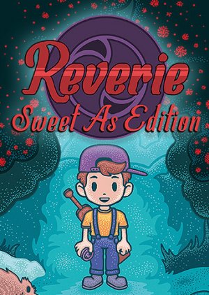 Reverie: Sweet As Edition