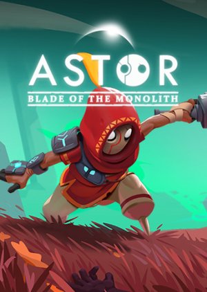 Astor: Blade of the Monolith
