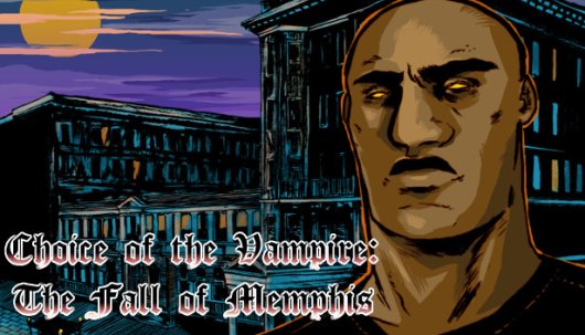 Choice of the Vampire: The Fall of Memphis - Game Poster