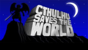 Cthulhu Saves the World