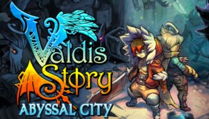 Valdis Story: Abyssal City