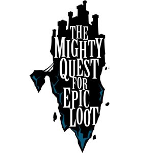 The Mighty Quest for Epic Loot