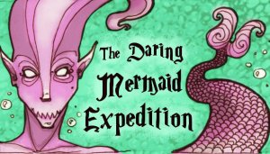 The Daring Mermaid Expedition