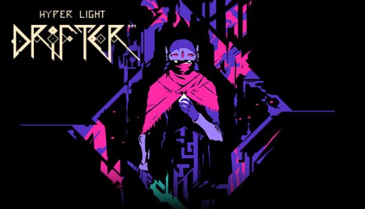 Hyper Light Drifter - Game Poster