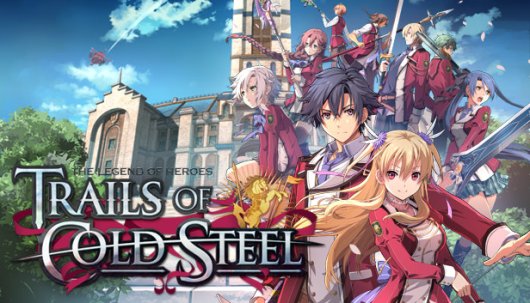 The Legend of Heroes: Trails of Cold Steel - Game Poster