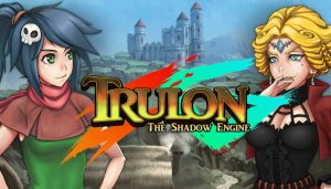 Trulon: The Shadow Engine