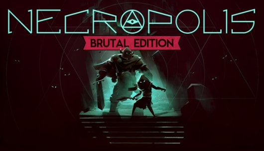 Necropolis: Brutal Edition - Game Poster