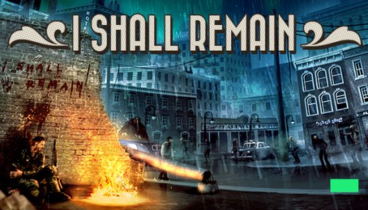 I Shall Remain - Game Poster