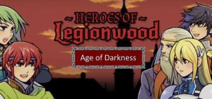 Heroes of Legionwood: Age of Darkness