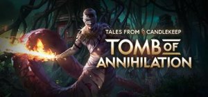 Tales from Candlekeep: Tomb of Annihilation