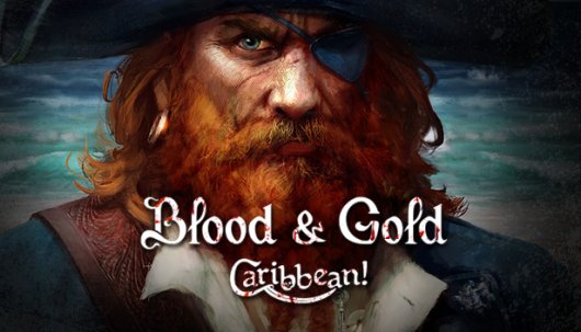 Blood and Gold: Caribbean! - Game Poster