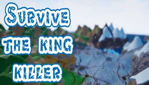 Survive: The King Killer