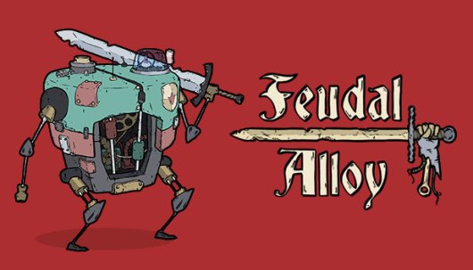 Feudal Alloy - Game Poster