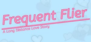 Frequent Flyer: A Long Distance Love Story