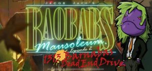 Jacob Jazz’s Baobabs Mausoleum.: Episode 2 - 1313 Barnabas Dead End Drive.