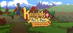 Knights of Pen & Paper: +1 Deluxier Edition