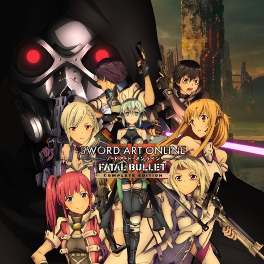 Sword Art Online: Fatal Bullet - Complete Edition - Game Poster