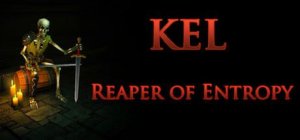 KEL: Reaper of Entropy