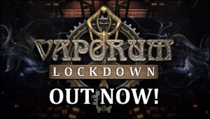 Vaporum: Lockdown